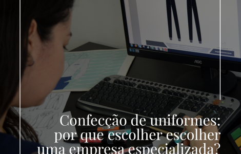 Mulher desenhando um uniforme. O texto na imagem diz: confecção de uniformes, por que escolher uma empresa especializada.